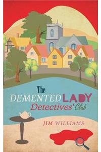 Demented Lady Detectives' Club