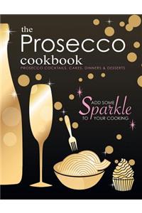 The Prosecco Cookbook