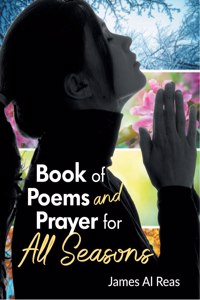 Book Of Poems And Prayer For All Seasons