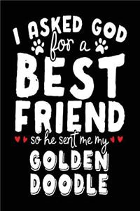 I Asked God For A Best Friend So He Sent Me My Golden Doodle