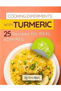 Cooking experiments with turmeric.25 recipes for real admires. Full color