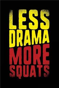 Less Drama More Squats: Blank Lined Notebook Journals