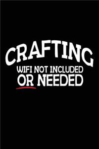 Crafting Wifi Not Included or Needed