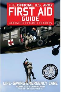 The Official US Army First Aid Guide - Updated Pocket Edition
