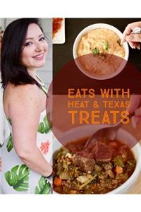 Eats with Heat & Texas Treats
