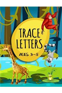 Trace Letters Ages 3-5: Letter Tracing Practice Book For Preschoolers, Kindergarten (Printing For Kids Ages 3-5)(5/8" Lines, Dashed)