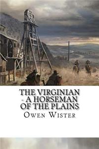 The Virginian - A Horseman of the Plains