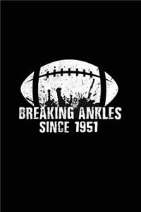 Breaking Ankles Since 1951