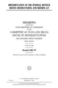 Implementation of the Internal Revenue Service Restructuring and Reform Act