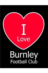 I Love Burnley Football Club