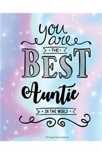 You Are The Best Auntie in the World 100 Lined Page