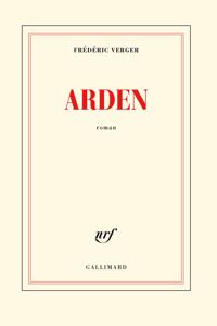 Arden (Prix Goncourt du Premier Roman 2014)