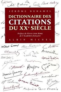 Dictionnaire Des Citations Du Xxe Siecle