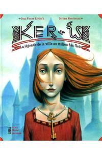Ker Is - La Legende de La Ville Au Milieu Des Flots