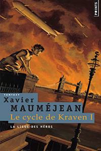 Ligue Des H'Ros. Le Cycle de Kraven, T. 1(la) T1