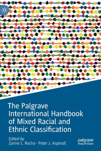 Palgrave International Handbook of Mixed Racial and Ethnic Classification