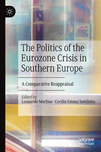 Politics of the Eurozone Crisis in Southern Europe