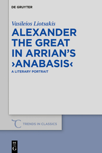 Alexander the Great in Arrian's >Anabasis