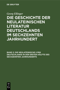 Die Neulateinische Lyrik Deutschlands in Der Ersten Hälfte Des Sechzehnten Jahrhunderts