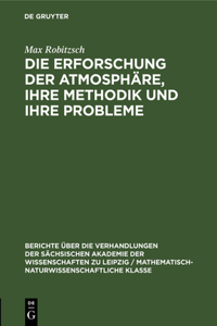 Die Erforschung Der Atmosphäre, Ihre Methodik Und Ihre Probleme