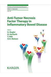 Anti-tumor Necrosis Factor Therapy in Inflammatory Bowel Disease (Frontiers of Gastrointestinal Research)