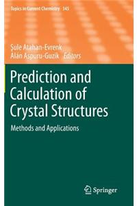 Prediction and Calculation of Crystal Structures