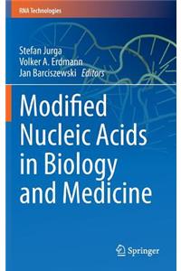 Modified Nucleic Acids in Biology and Medicine