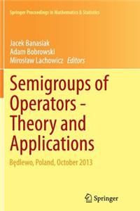 Semigroups of Operators -Theory and Applications