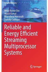 Reliable and Energy Efficient Streaming Multiprocessor Systems