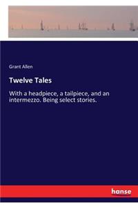 Twelve Tales