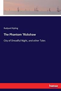 The Phantom 'Rickshaw
