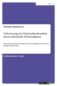 Verbesserung der Daueraufmerksamkeit durch individuelle Förderaufgaben: Lückentexte und Rechenaufgaben mit Beschäftigten mit schwerer geistiger Behinderung