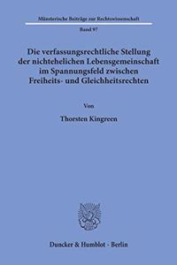 Die Verfassungsrechtliche Stellung Der Nichtehelichen Lebensgemeinschaft Im Spannungsfeld Zwischen Freiheits- Und Gleichheitsrechten