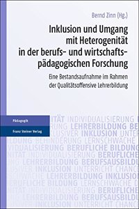 Inklusion Und Umgang Mit Heterogenitat in Der Berufs- Und Wirtschaftspadagogischen Forschung