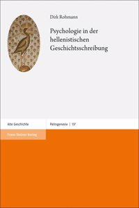 Psychologie in Der Hellenistischen Geschichtsschreibung