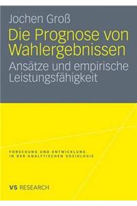 Die Prognose Von Wahlergebnissen