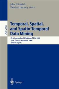 Temporal, Spatial, and Spatio-Temporal Data Mining