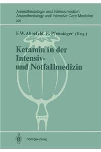 Ketamin in Der Intensiv- Und Notfallmedizin