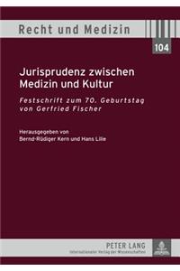 Jurisprudenz Zwischen Medizin Und Kultur