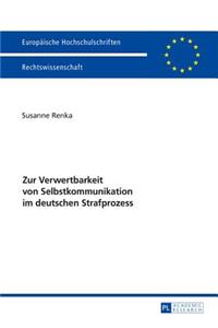 Zur Verwertbarkeit von Selbstkommunikation im deutschen Strafprozess