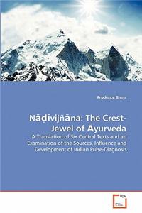 Nadivijnana: The Crest-Jewel of Ayurveda
