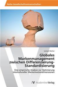 Globales Markenmanagement zwischen Differenzierung-Standardisierung