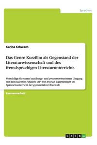Das Genre Kurzfilm als Gegenstand der Literaturwissenschaft und des fremdsprachigen Literaturunterrichts