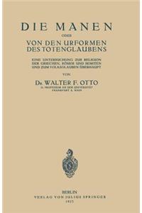 Die Manen Oder Von Den Urformen Des Totenglaubens