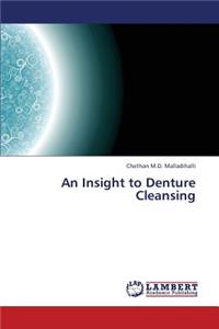 Insight to Denture Cleansing