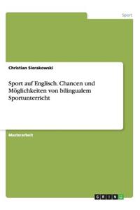 Sport auf Englisch. Chancen und Möglichkeiten von bilingualem Sportunterricht