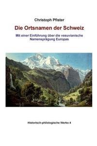 Die Ortsnamen Der Schweiz