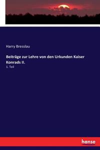 Beiträge zur Lehre von den Urkunden Kaiser Konrads II.