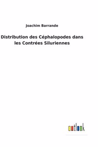 Distribution des Céphalopodes dans les Contrées Siluriennes