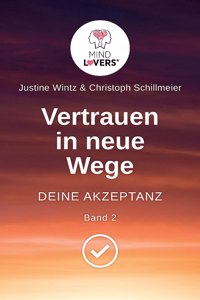 Vertrauen in neue Wege - Deine Akzeptanz